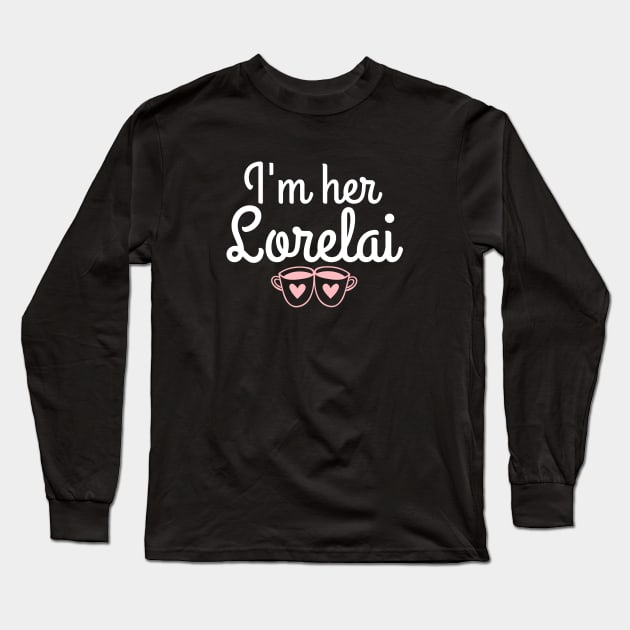 I'm her Lorelai Long Sleeve T-Shirt by Stars Hollow Mercantile